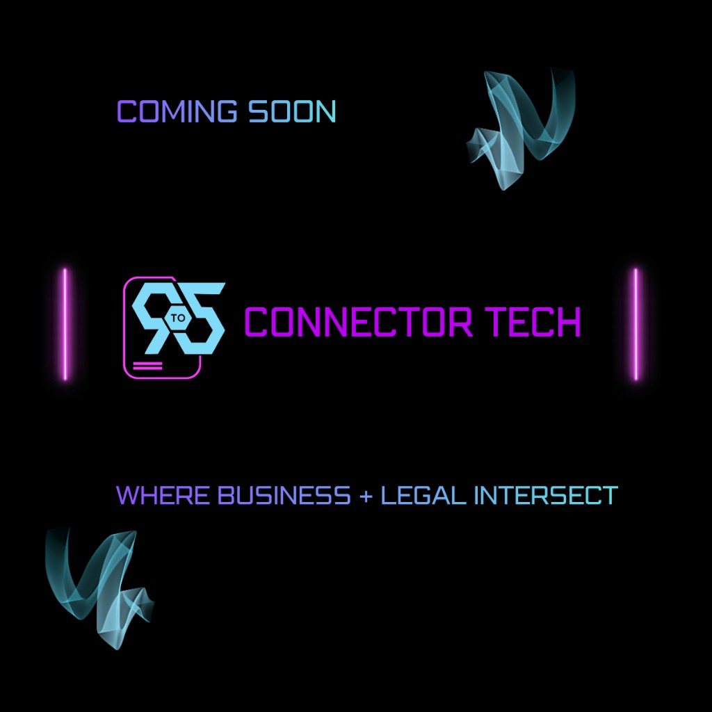 Coming Soon — Connector Tech — Where Business + Legal Intersect
